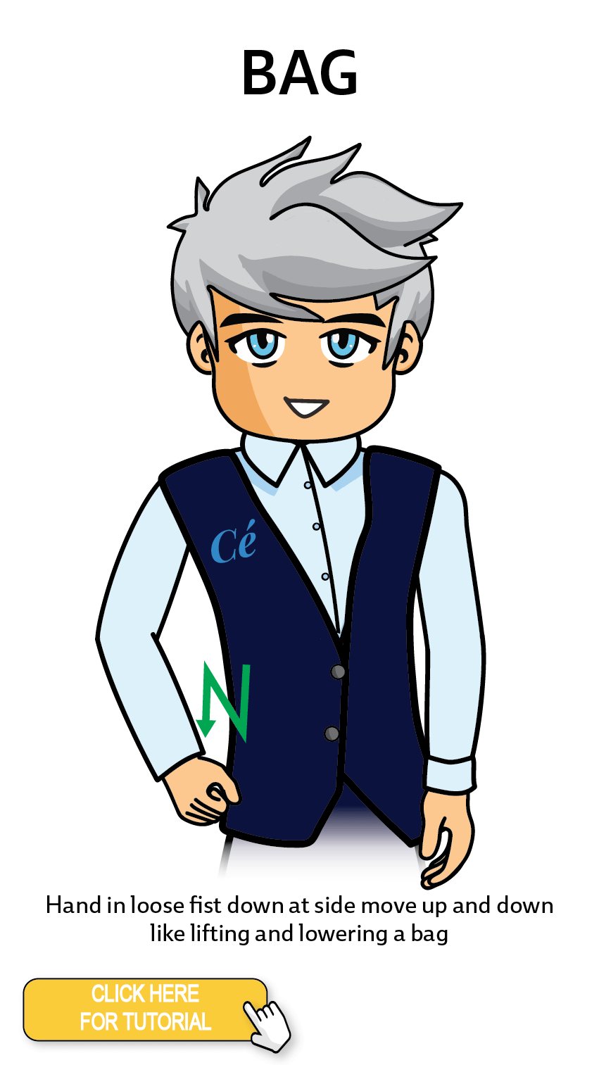 The Cérge character performing sign language for the word Bag. The Keyword Sign instructions are: Hand in loose fist down at side move up and down like lifting and lowering a bag.